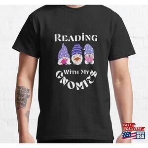 Funny Reading With My Gnomies Classic Tshirt Unisex